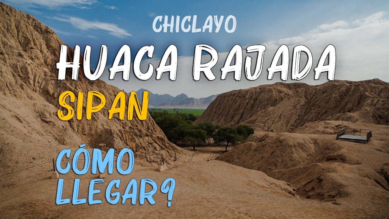 Chiclayo: Turismo arqueológico en el Perú
